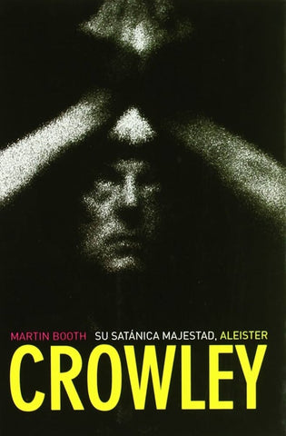 SU SUSTANCIA MAJESTAD,ALEISTER CROWELEY | MARTIN BOOTH