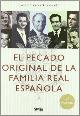 El Pecado Original De La Familia Real Española | Josep Carles Clemente