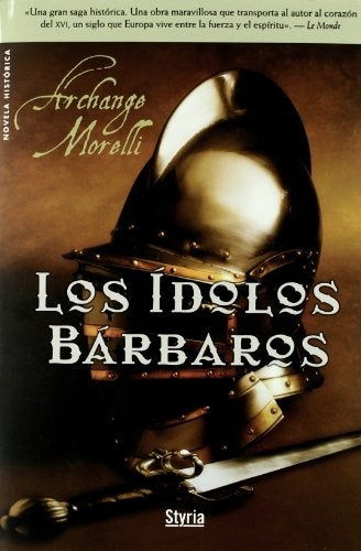 LOS ÍDOLOS BÁRBAROS.F | Archange Morelli