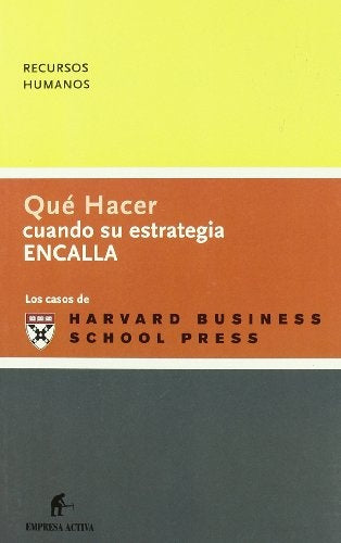 Que hacer cuando su estrategia encalla | HARVARD BUSINESS