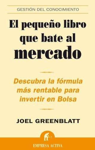El pequeño libro que bate al mercado | Joel Greenblatt