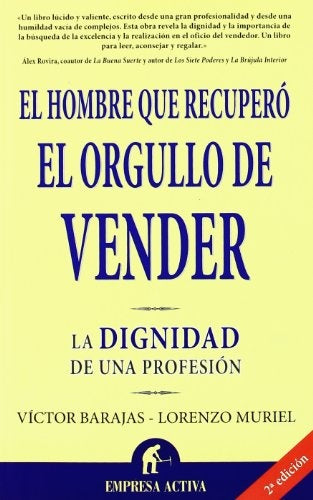 HOMBRE QUE RECUPERO EL ORGULLO DE VENDER, EL | BARAJAS VICTOR