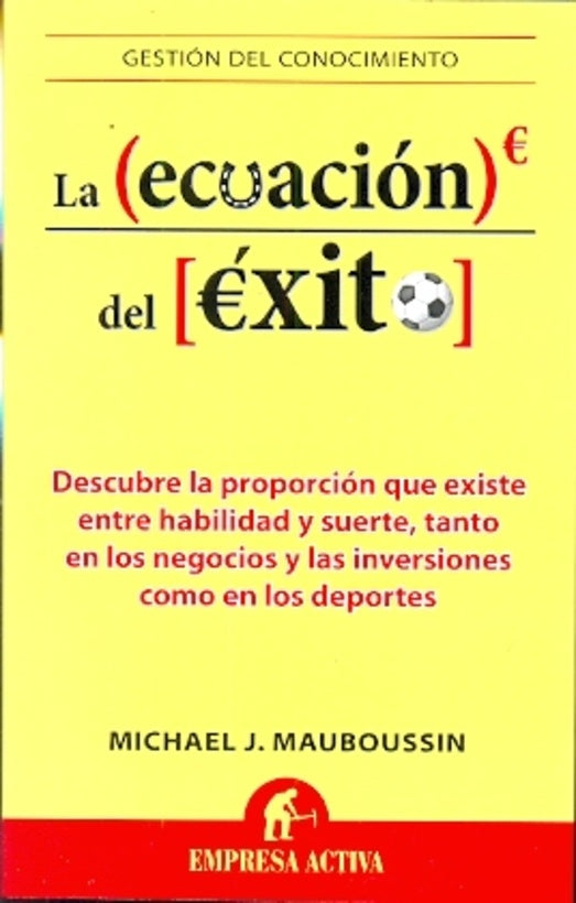 LA ECUACION DEL EXITO | MICHAEL MAUBOUSSIN