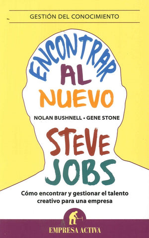 ENCONTRAR AL NUEVO STEVE JOBS.. | NOLAN BUSHNELL