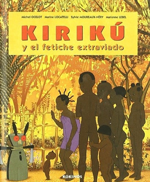 Kirikú y el fetiche extraviado | Michel Ocelot