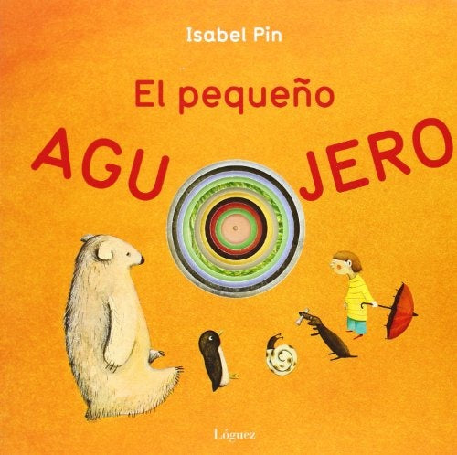 El pequeño agujero | Isabel  Pin