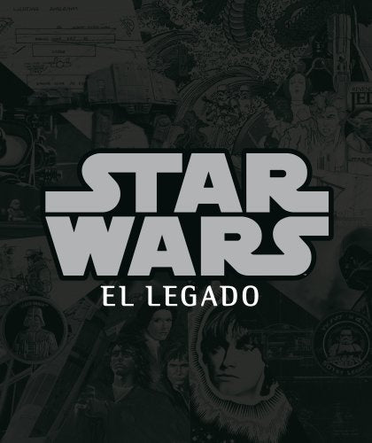 STAR WARS: EL LEGADO (Spanish Edition) | STEPHENJ. SANSWEET