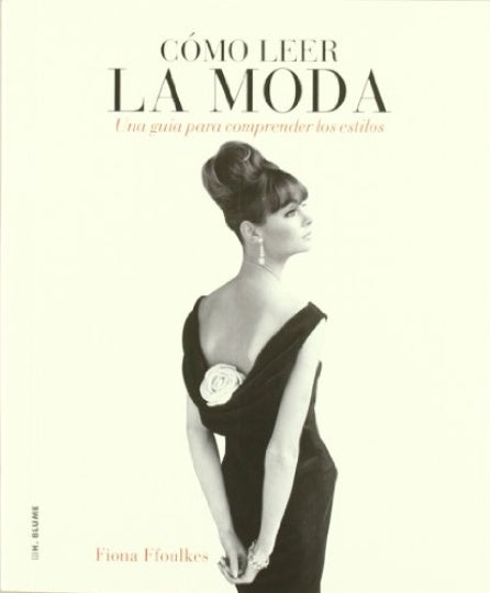 COMO LEER LA MODA | Fiona  Ffoulkes