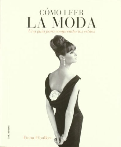COMO LEER LA MODA | Fiona  Ffoulkes