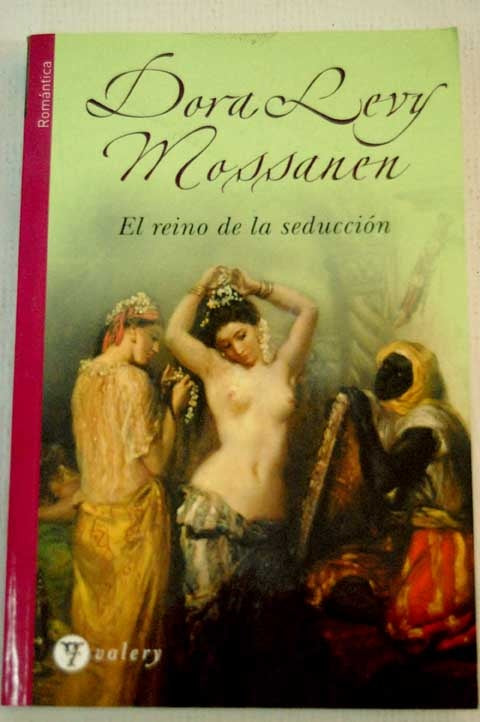 El reino de la seduccion* | DORA LEVY MOSSANEN