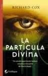 LA PARTICULA DIVINA  | RICHARD  COX