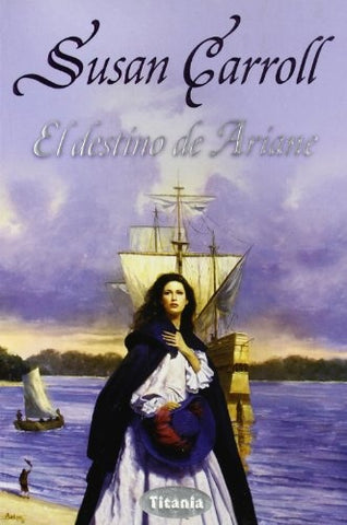 EL DESTINO DE ARIANE (Spanish Edition) | Susan Carrol