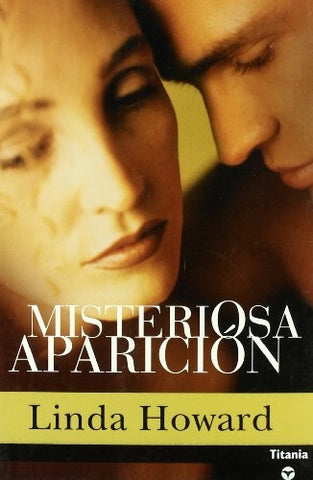 MISTERIOSA APARICION (Titania Contemporanea) (Spanish Edition) | LINDA HOWARD