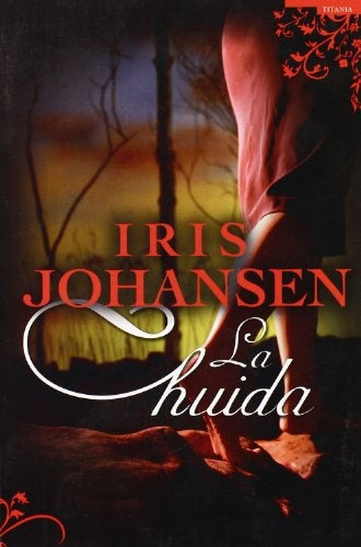 La huida  | Iris Johansen