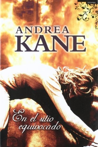 En el sitio equivocado * | Andrea Kane