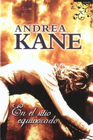 En el sitio equivocado * | Andrea Kane