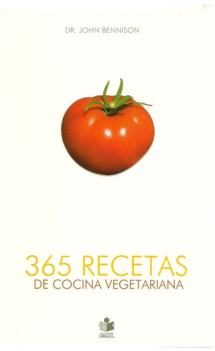 365 RECETAS DE COCINA VEGETARIANA.. | DR JOHN  BENNISON