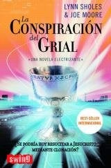 LA CONSPIRACION DEL GRIAL | Lynn Sholes