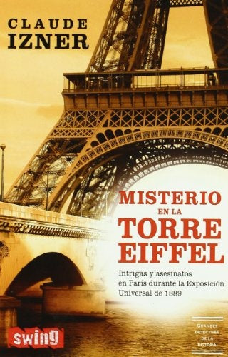 MISTERIO EN LA TORRE EIFFEL | Claude Izner