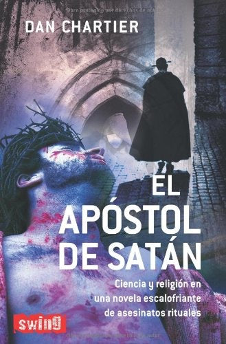 EL APOSTOL DE SATAN* | Dan Chartier
