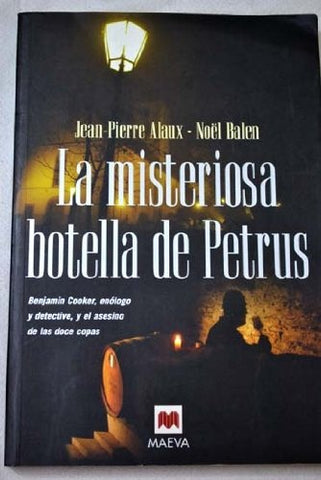 La misteriosa botella de Petrus* | JEAN PIERRE Alaux