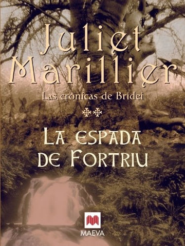 LA ESPADA DE FORTRIU (CRONICAS DE BRIDEI 2) | Juliet Marillier