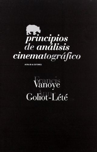 PRINCIPIOS DE ANALISIS CINEMATOGRAFICO | Francis Vanoye