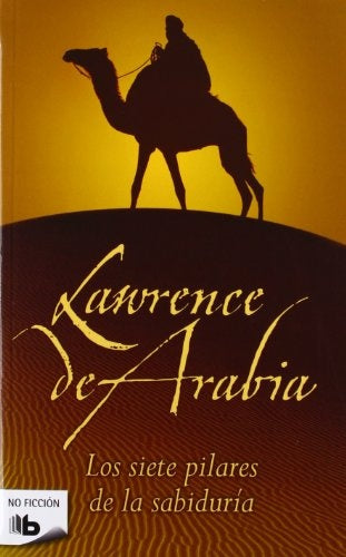 LOS SIETE PILARES DE LA SABIDURIA | T.E LAWRENCE
