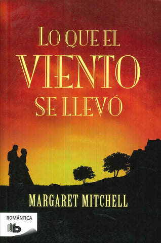 Lo que el viento se llevó | Margaret Mitchell