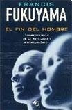 Fin del hombre * | FUKUYAMA FRANCIS