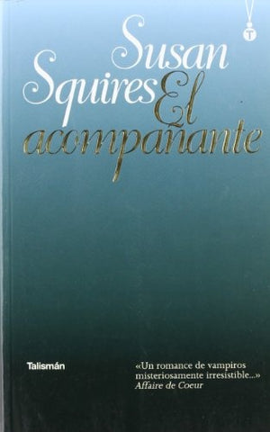 EL ACOMPAÑANTE * | SUSAN SQUIRES