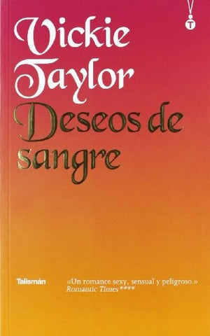 DESEOS DE SANGRE * | VICKIE TAYLOR