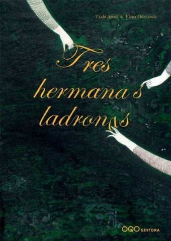TRES HERMANAS LADRONAS