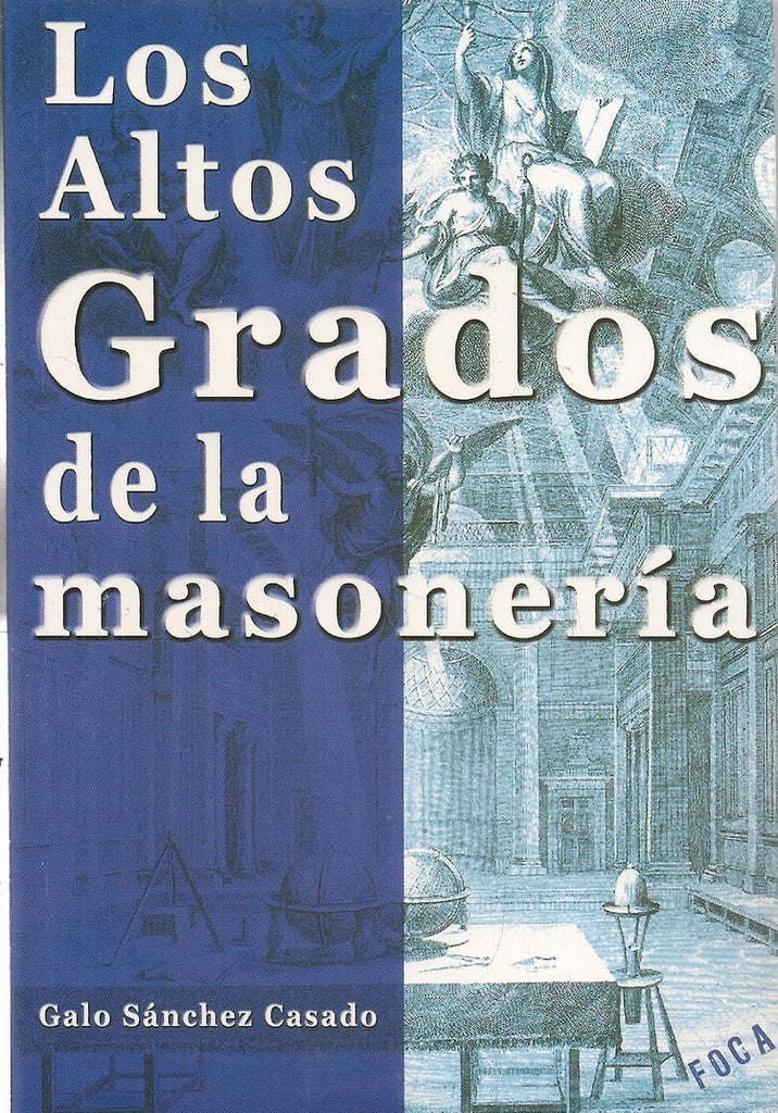 Los altos grados de la masonería | Galo Sánchez-Casado