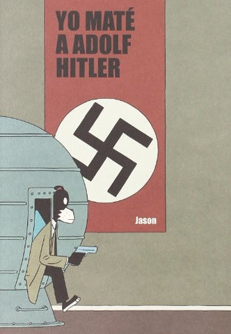 Yo maté a Adolf Hitler | Jason Jason