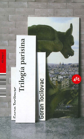 TRILOGIA PARISINA.. | GORAN  TOCILOVAC