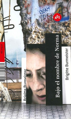 Bajo el nombre de Norma | Brigitte Burmeister