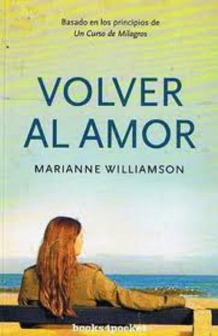 Volver al amor. | Marianne Williamson