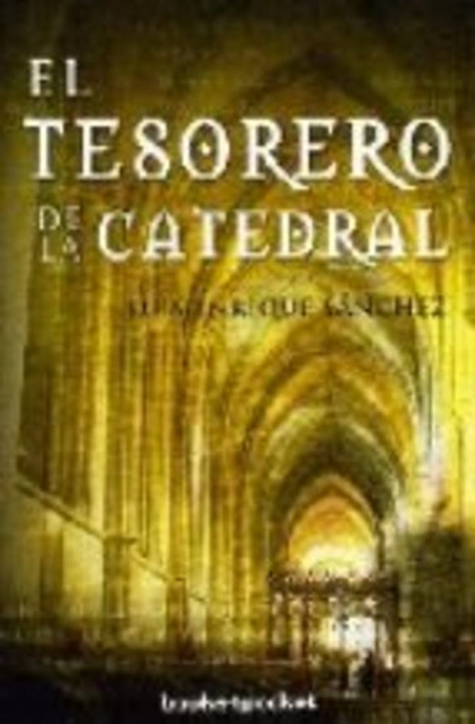el tesoro de la catedral | Luis Enrique Sanchez