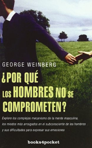 Por que los hombres no se comprometen? | George  Weinberg