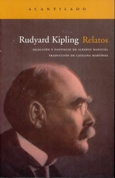 Relatos / Stories: Seleccion Y Postfacio De Alberto Manguel (Spanish Edition) | Rudyard Kipling