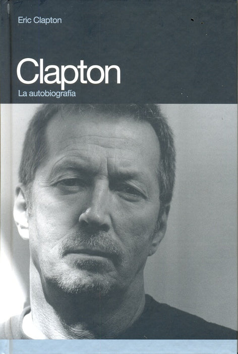 CLAPTON. LA AUTOBRIOGRAFIA | CLAPTON ERIC