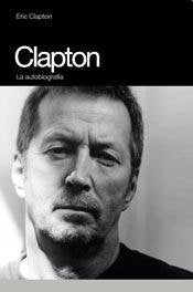 CLAPTON. LA AUTOBIOGRAFIA (RUSTICA) | ERIC CLAPTON