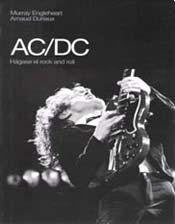 AC/DC. HAGASE EL ROCK AND ROLL (RUSTICA) | M. / DURIEUX  A. ENGLEHEART