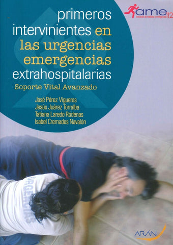 PRIMEROS INTERVINIENTES EN LAS URGENCIAS EMERGENCIAS EXTRAHOSPITALARIAS.. | José  Pérez Vigueras