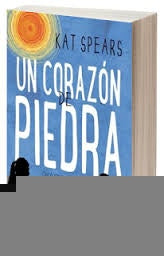 UN CORAZON DE PIEDRA.. | KAT SPEARS