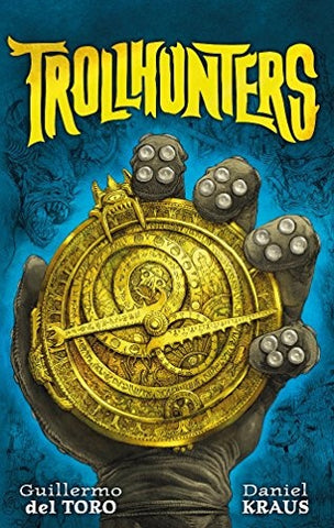 TROLLHUNTERS. CAZADORES DE TROLLS | GUILLERMO DEL TORO