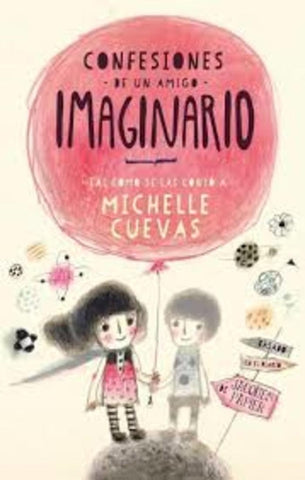 CONFESIONES DE UN AMIGO IMAGINARIO | MICHELLE  CUEVAS