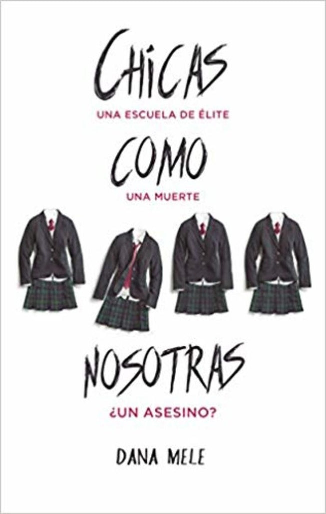 CHICAS COMO NOSOTRAS* | Dana  Mele