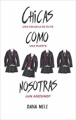 CHICAS COMO NOSOTRAS* | Dana  Mele